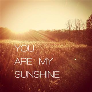 00  3285 you are my sunshine   you are my sunshine  你是我的阳光