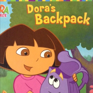 【爱探险的朵拉】dora"s backpack