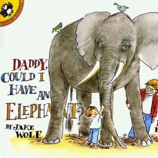 爸爸我能养一只大象吗daddycouldihaveanelephant附原文