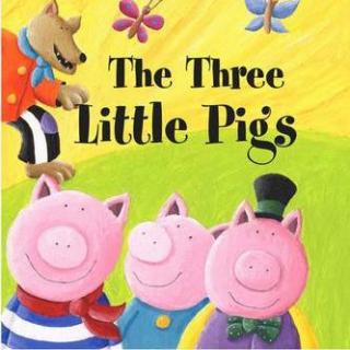 219.亲子共读:the three little pigs