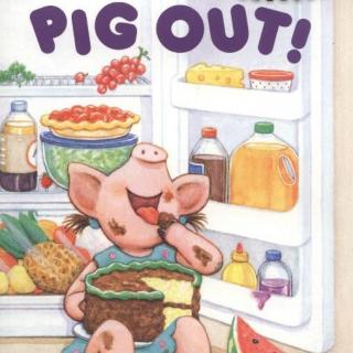 【【听故事学英语】《Pig Out猪游记》】在线