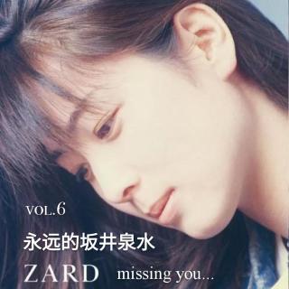 6 zard~永远的坂井泉水~missing you