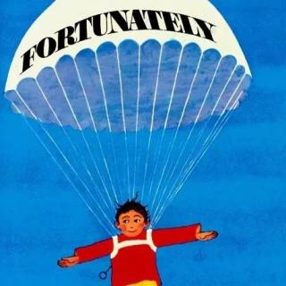 【英语绘本】Fortunately(《幸运的内德》)