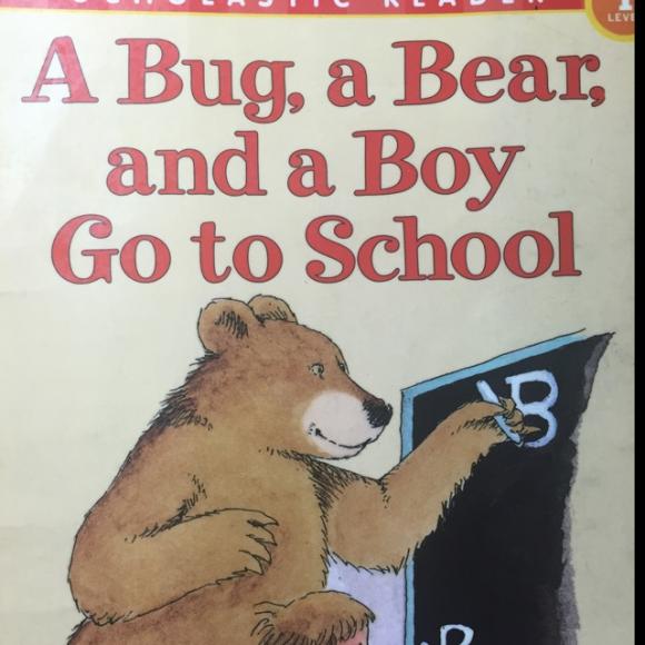 a bug,a bear,and aboy go to school