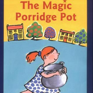 【听故事学英语】《the magic porridge pot 神奇的粥锅》