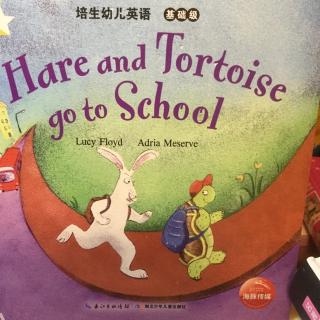 培生幼儿英语基础级:hare and tortoise go to school