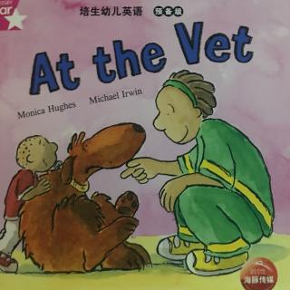 小葡萄读英语绘本at the vet在宠物医院里