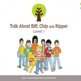 talk about biff, chip and kipper