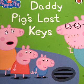 【Daddy Pig's Lost Keys】在线收听_文人_