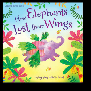 【How Elephants Lost Their Wings】在线