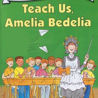 174. teach us, amelia bedelia (by lynn)
