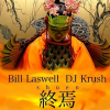 贝斯大师Bill Laswell与Dj krush