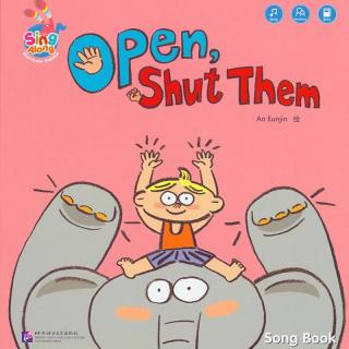 open,shut them