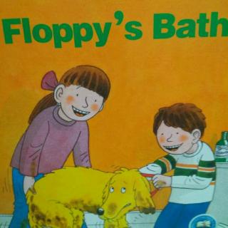 floppy"s bath