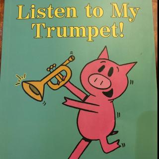 listen to my trumpet