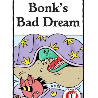 bonk"s bad dream
