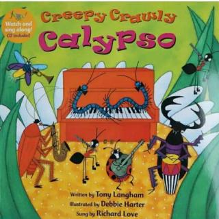 week 儿童英文绘本故事~creepy crawly calypso