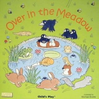 儿童英文绘本故事~over in the meadow