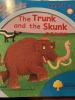 The trunk and the skunk