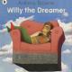 Willy the Dreamer