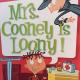 Mrs Cooney Is Loony!
