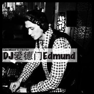 DJ爱德门Edmund 简乎4 (Sep 2013)