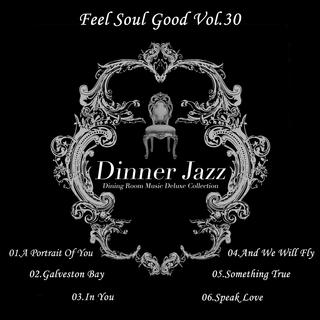 Vol.30 Dinner Jazz--時代感十足的流行爵士