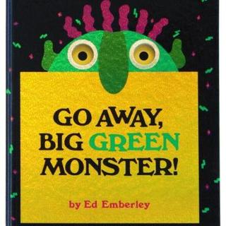 【糖豆英文绘本】Go away big green monster 走开大绿怪（转发见文字）