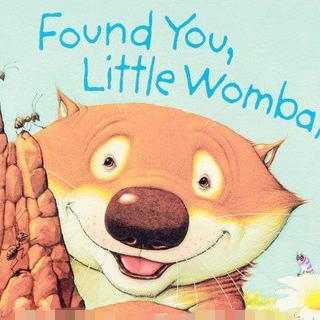 蹩脚英语秀：Found you,little wombat!