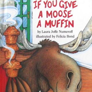 《如果你给麋鹿一个松饼》 If you give a moose a muffin （附原文）