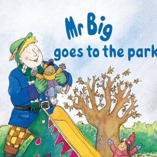 《大个子先生去公园》Mr.Big Goes to the Park (附原文)