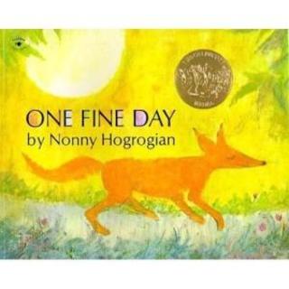 【凯迪克金奖作品】（英文）—One fine day(Mrs Z)