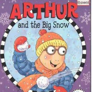 【亚瑟小子系列】1 Arther and the big snow（Mrs Z）