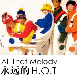 【All That Melody】- 永远的 H.O.T