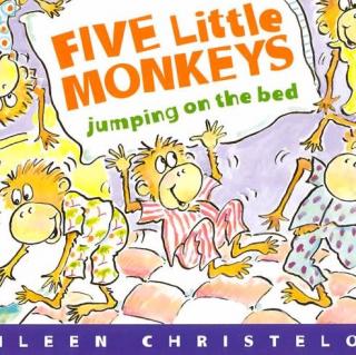 【原声】Five little monkeys jumping on the bed