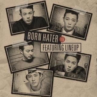 Epik High-《Born Hater》(Bobby&B.I&Mino& Beenzino&Verbal Jint)