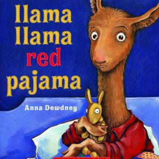 【糖豆听英文】Llama llama red pajama穿红睡衣的拉玛