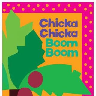【糖豆听英文】Chicka Chicka Boom Boom