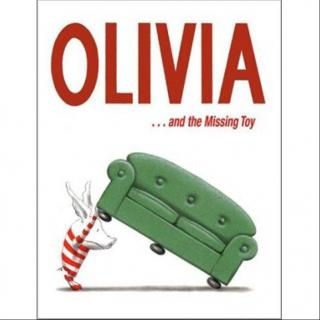 《奥莉薇和丢失的玩具》Olivia and the Missing Toy 附原文