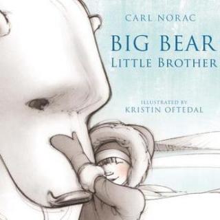 温馨友情故事《北极熊和小男孩》Big Bear Little Brother 附原文