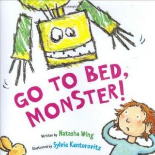 《该睡觉了，怪物！》Go to Bed, Monster! 附原文
