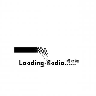 LoadingRadio-唠叮电台 028如果有天你当上了船长