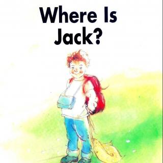 【律动诗4、故事10/初级】Where is Jack?（小何老师）