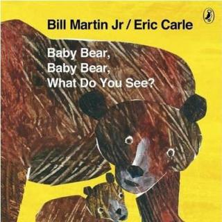 【艾玛读绘本】Baby bear, baby bear, what do you see? （有文字）