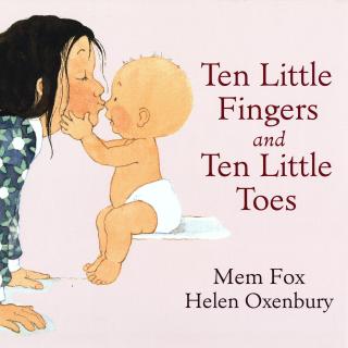 押韵童谣《十只手指，十只脚趾》Ten Little Fingers and Ten Little Toes