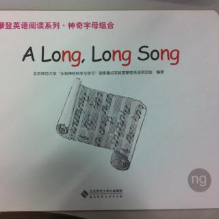 12.攀登英语神字母组合ng	A Long, Long Song好长好长的歌