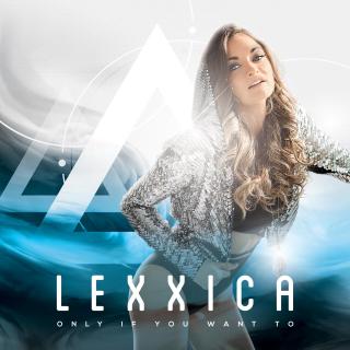 Lexxica "Only If You Want To"