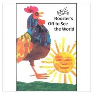 Rooster's Off to See the World（Eric Carle）大公鸡看世界