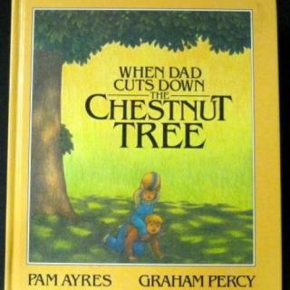 61.When dad cuts down the chestnut tree