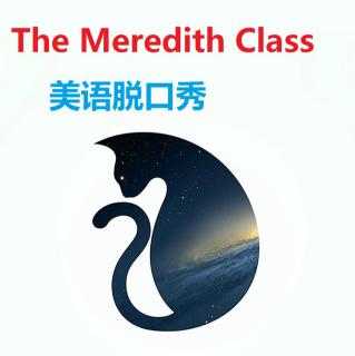 Meredith美语脱口秀Vol.1  英语学习，分享最in欧美流行，学习QQ425950091 